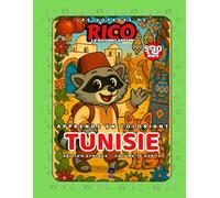 Tunisie - Livre de coloriage éducatif pour enfants (5-10 ans) | Les Voyages de Rico le Raton Laveur - Volume 10