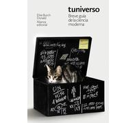 Tuniverso: Breve Guía De La Ciencia Moderna