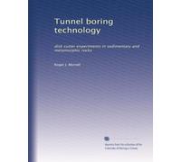 Tunnel boring technology: disk cutter experiments in sedimentary and metamorphic rocks