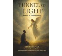 Tunnel of Light: Journey to Enlightenment