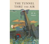 Tunnel Thru the Air: Or Looking Back From 1940