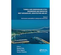 Tunnels and Underground Cities: Engineering and Innovation Meet Archaeology, Architecture and Art: Volume 2: Environment Sustainability in Underground Construction