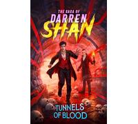 Tunnels of Blood: A gripping and unputdownable vampire adventure from best-selling author Darren Shan: Book 3 (The Saga of Darren Shan)