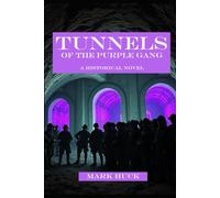 Tunnels of the Purple Gang: A historical novel (Purple Gang Trilogy)