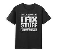 TuoMilky That's What I Do I Fix Stuff and I Know Things Funny Saying Quote Unisex O-Neck 100% Cotton Short-Sleeve T-Shirts Black XXL