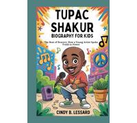 tupac shakur biography for kids: The Beat of Bravery: How a Young Artist Spoke Truth to Power