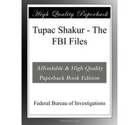 Tupac Shakur - The FBI Files