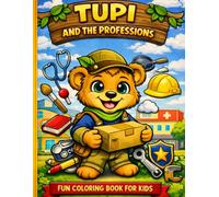 Tupi and the Professions: Fun Coloring Book for Kids with Cute Animal Illustrations