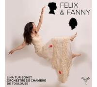 Lina Tur Bonet – Felix & Fanny (Violinkonzert d-Moll, Streichquartett Es-Dur, Arr.)