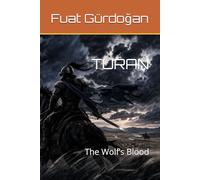 TURAN: The Wolf’s Blood (Alp Er Tunga Saga)