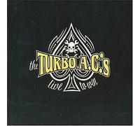 Turbo a.C.'S,the - Live to Win