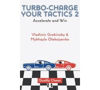Turbo-Charge your Tactics 2: Accelerate and Win