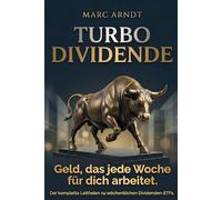 TURBO DIVIDENDE: Geld, das jede Woche für dich arbeitet - der komplette Leitfaden zu wöchentlichen Dividenden-ETFs