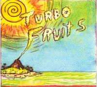 Turbo Fruits - Turbo Fruits