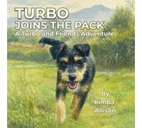 Turbo Joins the Pack: A Turbo and Friends Adventure