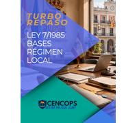 Turbo Repaso: Ley 7/1985 Bases Régimen Local
