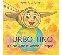 Turbo Tino: Keine Angst vorm Fliegen