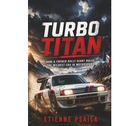 Turbo Titan: How a French Rally Giant Ruled the Wildest Era in Motorsport