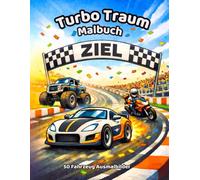 Turbo Traum Malbuch - Mit besonderen Extras für noch mehr Turbo Ausmal-Spaß: 50 starke Fahrzeug Ausmalbilder sorgen für kreativen Spaß