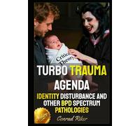 Turbo Trauma Agenda: Identity Disturbance And Other BPD Spectrum Pathologies (Redpilled Female Supremacy (satire))