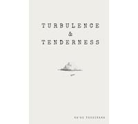 Turbulence & Tenderness: Poems for Nervous Flyers and Hopeful Hearts