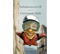 Turbulences en UE suivies d’Une Guerre Verte: Jeux de massacre