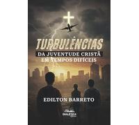 Turbulências da Juventude Cristã em Tempos Difíceis