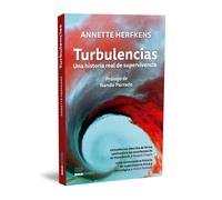 Turbulencias. Una historia real de supervivencia | Herfkens Annette