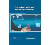Turbulent Markets and Business Ethics