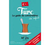 Turc: Le guide de conversation des enfants