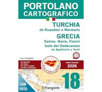 Turchia da Kuşadasi a Marmaris Grecia Samos, Ikaria, Fourni. Isole del Dodecaneso. Da Agathonisi a Symi. Portolano cartografico. Con espansione online (Vol. 18)