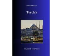 Turchia: Il Ponte tra mondi che non si toccano mai (Viaggi e Sorprese)