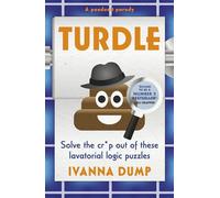 Turdle: The hilarious MURDLE parody gift book - solve these funny toilet humour-themed logic puzzles