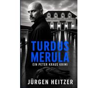 Turdus merula: ein Peter Kraus Krimi