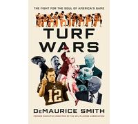 Turf Wars: The Fight for the Soul of America's Game – Random House