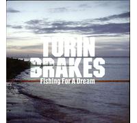 Turin Brakes - Fishing For A Dream 7 Inch (7" Vinyl 45) UK Source 2005