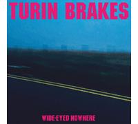 Turin Brakes – Wide-Eyed Nowhere – Vinilo LP
