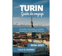 Turin Guide de voyage 2026-2027