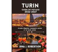Turin Guide de voyage 2026-2027