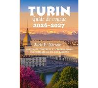 Turin Guide de voyage 2026-2027