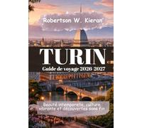 Turin Guide de voyage 2026-2027