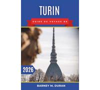Turin Guide de voyage de 2026: Un plan clair pour explorer la ville en toute confiance, des itinéraires astucieux, la gastronomie locale et des circuits pratiques.
