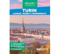 Turin. Langhe, Roero e Monferrato. Con Carta geografica ripiegata: Langhe, Roero & Monferrato (La guida verde week & go)
