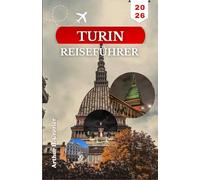 TURIN-REISEFÜHRER 2026: Planen Sie Tage mit klaren Spazierrouten, historischen Orten, Schokoladenstationen und Weinrouten in der Umgebung