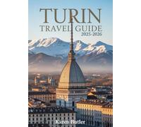 Turin Travel Guide 2025-2026