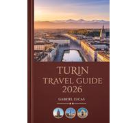 Turin Travel Guide 2026