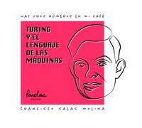 Turing y el lenguaje de las máquinas (Hay unos números en mi café)