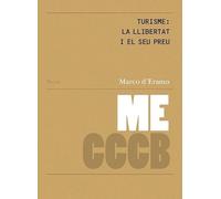 TURISME: LA LLIBERTAT I EL SEU PREU (BREUS CCCB)