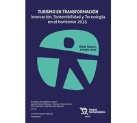 Turismo en transformación. Innovación, Sostenibilidad y Tecnología en el horizonte 2035 (Plural)