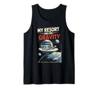 Turismo Espacial My Resort Has No Gravity Camiseta sin Mangas
